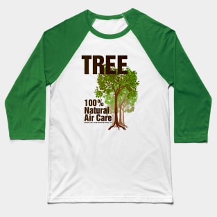 Tree: 100% Natural Air Care Baseball T-Shirt